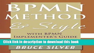 Ebook BPMN Method and Style, Second Edition, with BPMN Implementer s Guide Full Online