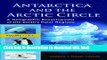 Ebook Antarctica and the Arctic Circle [2 volumes]: A Geographic Encyclopedia of the Earth s Polar