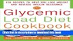 Ebook The Glycemic-Load Diet Cookbook: 150 Recipes to Help You Lose Weight and Reverse Insulin