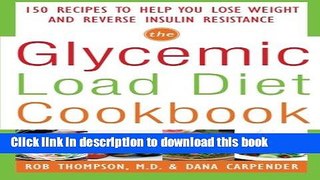 Ebook The Glycemic-Load Diet Cookbook: 150 Recipes to Help You Lose Weight and Reverse Insulin