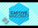 【易拉架遊戲實況】Captive Minecraft 成就呼喚 - EP3