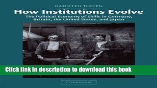 Books How Institutions Evolve: The Political Economy of Skills in Germany, Britain, the United