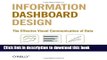Books Information Dashboard Design: The Effective Visual Communication of Data Free Online