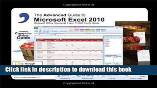 Ebook Advanced Guide to Microsoft Excel 2010 by Elizabeth Ann Nofs (2011) Spiral-bound Full Online