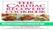 Books The Cardiac Recovery Cookbook: Heart Healthy Recipes for Life After Heart Attack or Heart