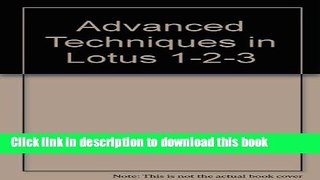 Ebook Advanced Techniques in Lotus 1-2-3 Full Online