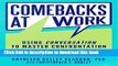 [Read PDF] Comebacks at Work: Using Conversation to Master Confrontation Ebook Online