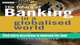 Ebook The Future of Banking In a Globalised World Free Online
