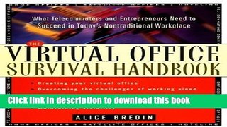 Ebook The Virtual Office Survival Handbook: What Telecommuters and Entrepreneurs Need to Succeed