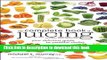 Ebook The Complete Book of Juicing, Revised and Updated: Your Delicious Guide to Youthful Vitality