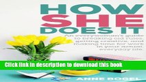 Ebook How She Does It: An everywoman s guide to breaking old rules, getting creative, and making