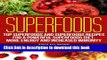 Books Superfoods: Top Superfoods and Superfoods Recipes for a Powerful Superfoods Diet, More