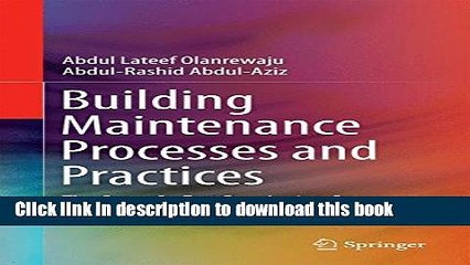 Ebook Building Maintenance Processes and Practices: The Case of a Fast Developing Country Full