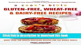 Books Cook s Bible: Gluten-free, Wheat-free   Dairy-free Recipes: More than 100 Mouth-Watering