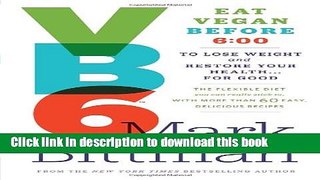 Books VB6: Eat Vegan Before 6:00 to Lose Weight and Restore Your Health . . . for Good Full Online