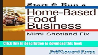 Ebook Start   Run a Home-Based Food Business (Start   Run Business Series) Free Online