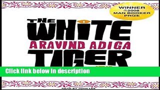 Ebook The White Tiger: A Novel Free Online
