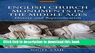 Ebook English Church Monuments in the Middle Ages: History and Representation Free Online