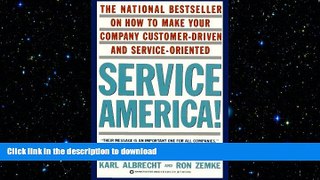 READ THE NEW BOOK Service America!: Doing Business in the New Economy READ EBOOK