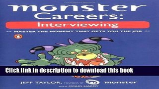 [Read PDF] Monster Careers: Interviewing: Master the Moment That Gets You the Job Ebook Online