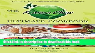 Ebook The Karma Chow Ultimate Cookbook: 125+ Delectable Plant-Based Vegan Recipes for a Fit,