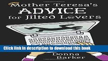 [PDF] Mother Teresa s Advice for Jilted Lovers Full Textbook