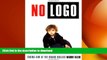 READ THE NEW BOOK No Logo: Taking Aim at the Brand Bullies READ EBOOK