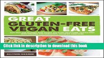 Ebook Great Gluten-Free Vegan Eats: Cut Out the Gluten and Enjoy an Even Healthier Vegan Diet with