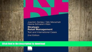 EBOOK ONLINE Strategic Retail Management: Text and International Cases READ PDF FILE ONLINE