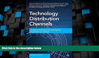 Must Have  Technology Distribution Channels: Understanding and Managing Channels to Market