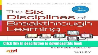 Books The Six Disciplines of Breakthrough Learning: How to Turn Training and Development into