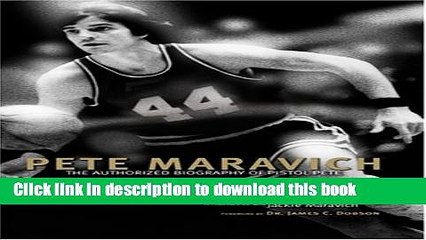 [Read PDF] Pete Maravich: The Authorized Biography of Pistol Pete Download Online