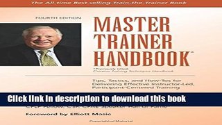 Ebook Master Trainer Handbook: Tips, Tactics, and How-Tos for Delivering Effective Instructor-Led,