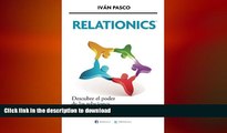 READ PDF Relationics: Descubre el poder de las relaciones por medios digitales (Spanish Edition)