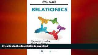 READ PDF Relationics: Descubre el poder de las relaciones por medios digitales (Spanish Edition)
