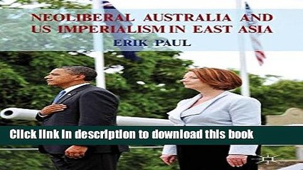 [Download] Neoliberal Australia and US Imperialism in East Asia  Read Online