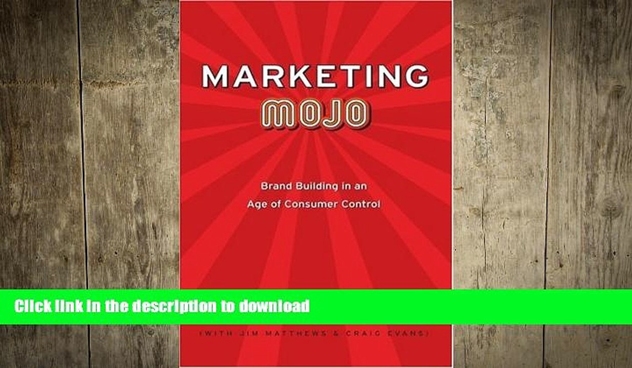 DOWNLOAD Marketing Mojo: Brand Building in an Age of Consumer Control FREE BOOK ONLINE