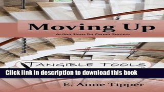 Books Moving Up: Action Steps for Career Success Full Online