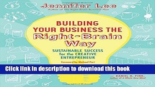 Ebook Building Your Business the Right-Brain Way: Sustainable Success for the Creative