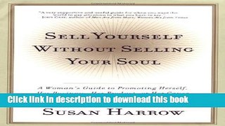 Ebook Sell Yourself Without Selling Your Soul Free Online