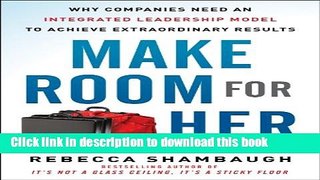 Ebook Make Room for Her: Why Companies Need an Integrated Leadership Model to Achieve