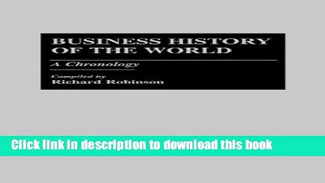 [Download] Business History of the World: A Chronology Read Online