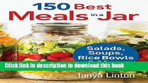Ebook 150 Best Meals in a Jar: Salads, Soups, Rice Bowls and More Full Download