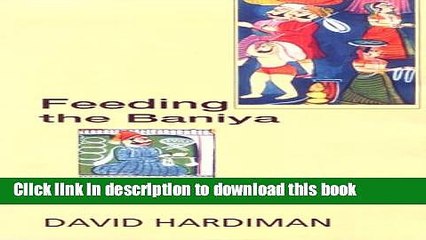 [PDF] Feeding the Baniya: Peasants and Usurers in Western India Free Books