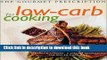 Ebook Gourmet Prescription For Low-Carb Cooking Full Online