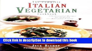 Books The Complete Italian Vegetarian Cookbook: 350 Essential Recipes for Inspired Everyday Eating