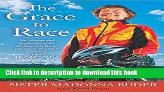 [Read PDF] The Grace to Race: The Wisdom and Inspiration of the 80-Year-Old World Champion