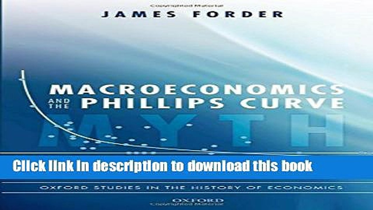 [Download] Macroeconomics and the Phillips Curve Myth (Oxford Studies in the History of Economics)