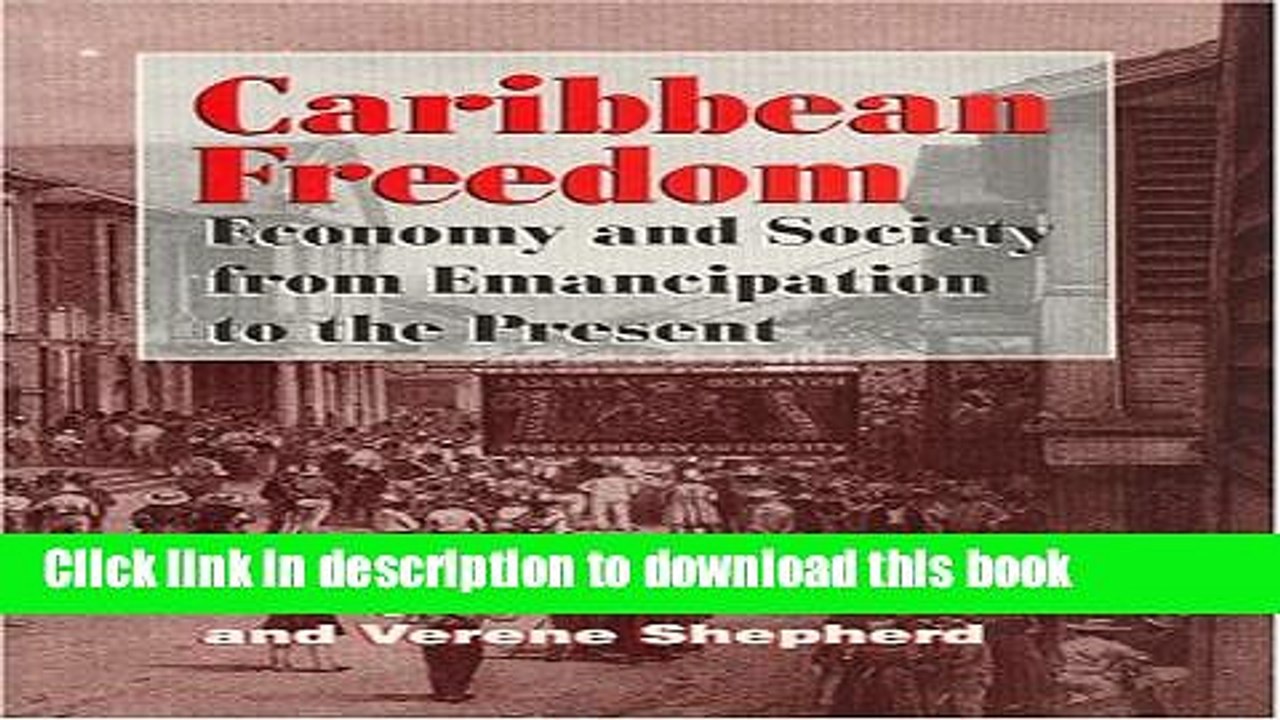 [PDF] Caribbean Freedom: Economy and Society from Emancipation to the Present Free Books