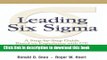Books Leading Six Sigma: A Step-by-Step Guide Based on Experience with GE and Other Six Sigma